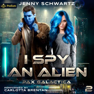 I Spy an Alien: Pax Galactica, Book 2