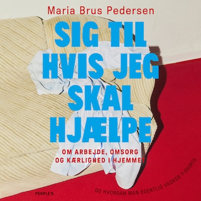 Sig til hvis jeg skal hjælpe! – omslag til lydbogen af Maria Brus Pedersen
