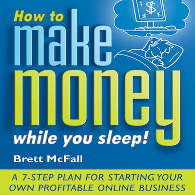 How to Make Money While you Sleep! – omslag til lydbogen af Brett McFall