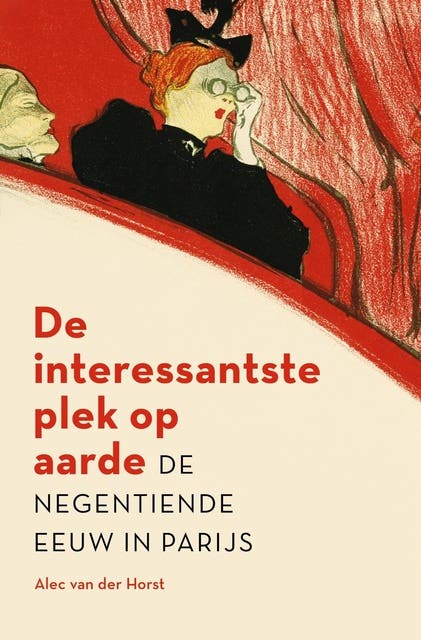 De interessantste plek op aarde: De negentiende eeuw in Parijs