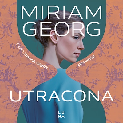 Utracona – okładka audiobooka, autor Miriam Georg