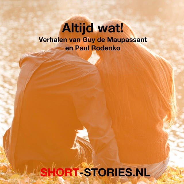 Altijd wat! – omslag van het luisterboek van Guy de Maupassant,Paul Rodenko