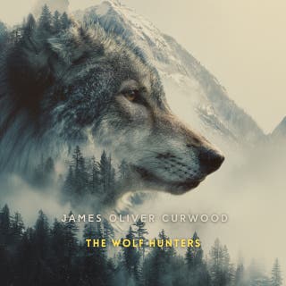The Wolf Hunters: A Tale of Adventure in the Wilderness