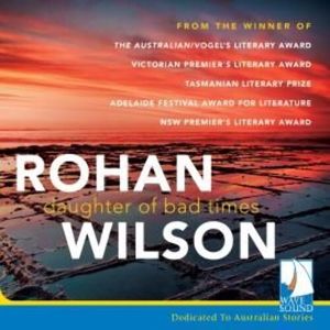 Daughter of Bad Times – okładka audiobooka, autor Rohan Wilson