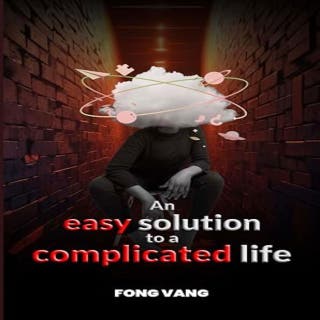 An Easy Solution to a Complicated Life