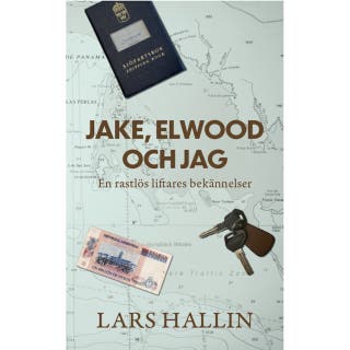 Jake, Elwood och jag: En rastlös liftares bekännelser – omslag till ljudboken av Lars Hallin