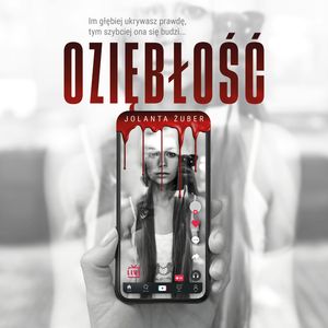 Oziębłość – okładka audiobooka, autor Jolanta Żuber