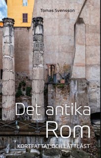 Det antika Rom : kortfattat och lättläst