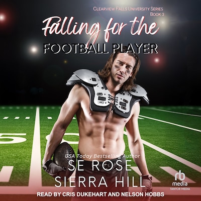 Falling for the Football Player – omslag til lydbogen af S.E. Rose, Sierra Hill