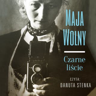 Czarne liście – okładka audiobooka, autor Maja Wolny