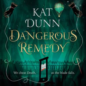Dangerous Remedy – okładka audiobooka, autor Kat Dunn