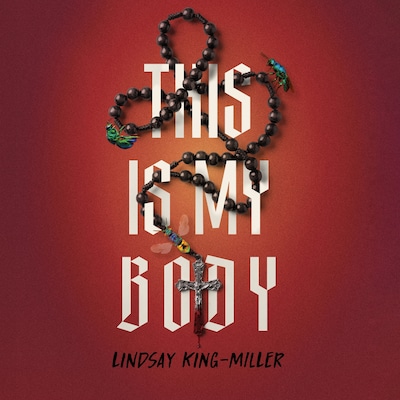 This Is My Body – omslag til lydbogen af Lindsay King-Miller