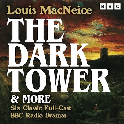 Louis MacNeice: The Dark Tower, Christopher Columbus & more – omslag til lydbogen af Louis MacNeice