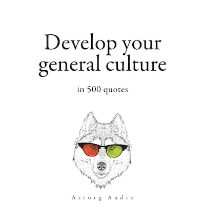 Develop your General Culture in 500 Quotes