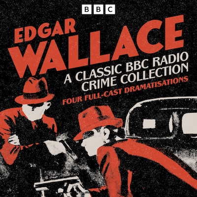 Edgar Wallace: A Classic BBC Radio Crime Collection – omslag til lydbogen af Edgar Wallace