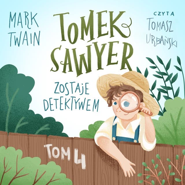 Tomek Sawyer zostaje detektywem – okładka audiobooka, autor Mark Twain
