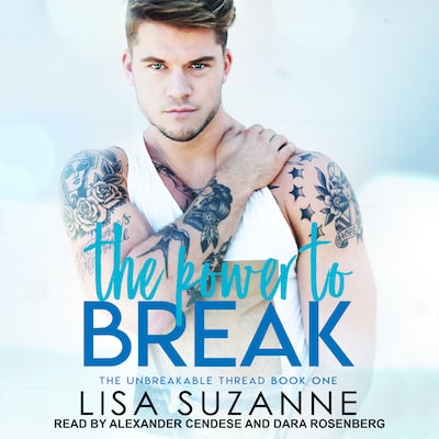 The Power to Break – omslag til lydbogen af Lisa Suzanne