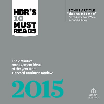 HBR's 10 Must Reads 2015 – omslag til lydbogen af HARVARD BUSINESS REVIEW, Daniel Goleman, W. Chan Kim