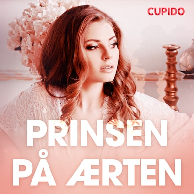 Prinsen på ærten - erotiske noveller – omslag til lydbogen af Cupido