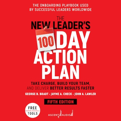 The New Leader's 100-Day Action Plan – omslag til lydbogen af George B. Bradt, Jayme A. Check, John A. Lawler