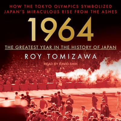 1964 - The Greatest Year in the History of Japan – omslag til lydbogen af Roy Tomizawa