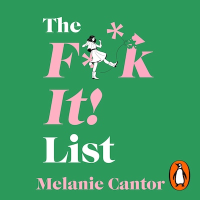 The F**k It! List – omslag til lydbogen af Melanie Cantor