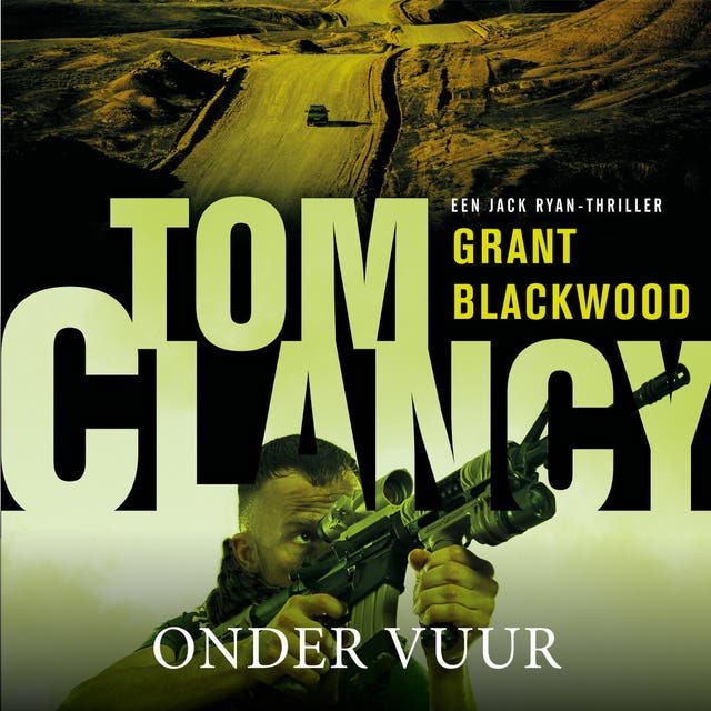 Tom Clancy Onder vuur – omslag van het luisterboek van Grant Blackwood