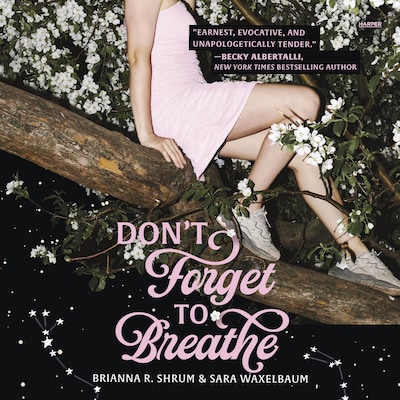 Don't Forget to Breathe – omslag til lydbogen af Sara Waxelbaum, Brianna R. Shrum