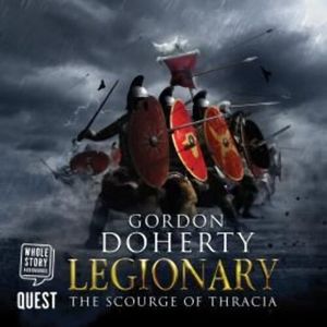 Legionary: The Scourge of Thracia – okładka audiobooka, autor Gordon Doherty