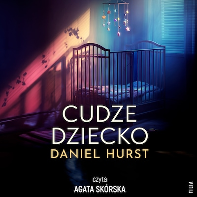 Cudze dziecko – okładka audiobooka, autor Daniel Hurst