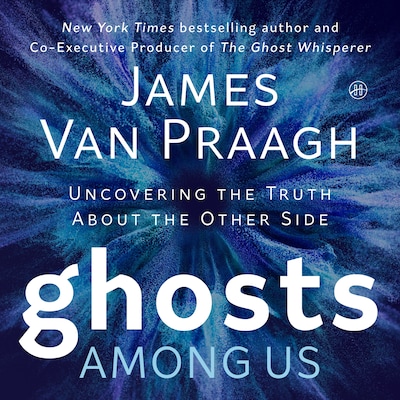 Ghosts Among Us – omslag til lydbogen af James Van Praagh