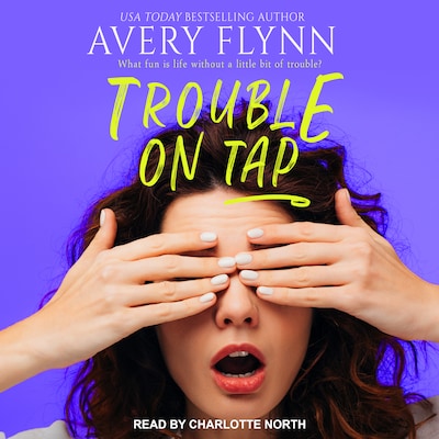 Trouble on Tap – omslag til lydbogen af Avery Flynn