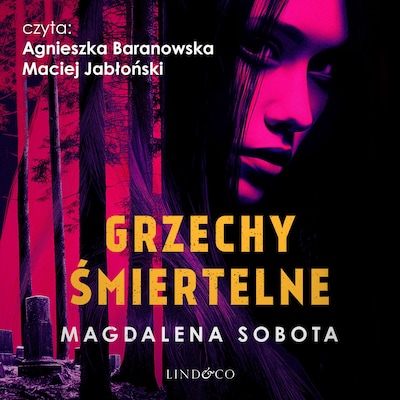 Grzechy śmiertelne – okładka audiobooka, autor Magdalena Sobota