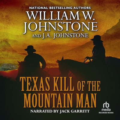 Texas Kill of the Mountain Man – omslag til lydbogen af William W. Johnstone, J.A. Johnstone