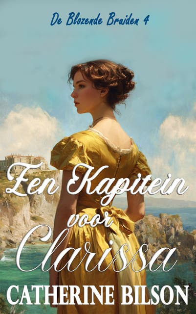 Een Kapitein voor Clarissa: De Blozende Bruiden Boek 4