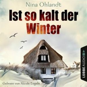 Ist so kalt der Winter (John Benthien - Die Jahreszeiten-Reihe 1) – okładka audiobooka, autor Nina Ohlandt