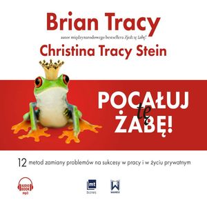 Pocałuj tę żabę! – okładka audiobooka, autor Christina Tracy-Stein