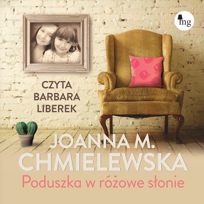 Poduszka w różowe słonie – okładka audiobooka, autor Joanna M. Chmielewska