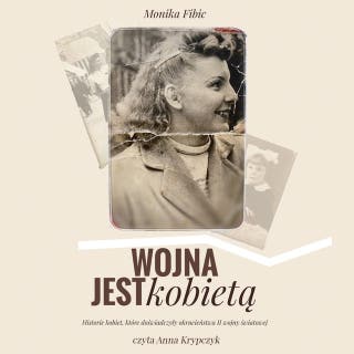 Wojna jest kobietą. Tom 1 – okładka audiobooka, autor Monika Fibic