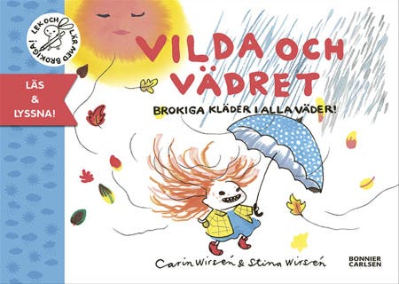 Vilda och vädret : brokiga kläder i alla väder – omslag till ljudboken av Carin Wirsén,Stina Wirsén