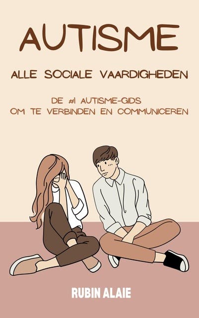 Autisme alle sociale vaardigheden: De autisme-gids om te verbinden en communiceren – omslag van het luisterboek van Rubin Alaie