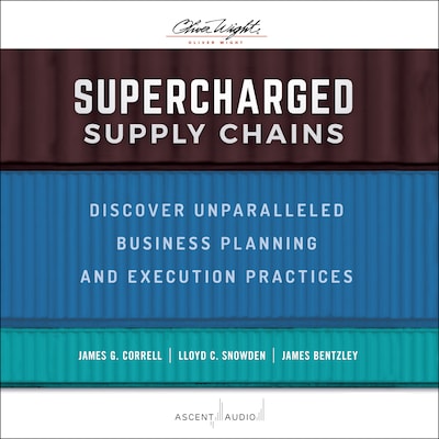 Supercharged Supply Chains – omslag til lydbogen af James G. Correll, Lloyd C. Snowden, James Bentzley