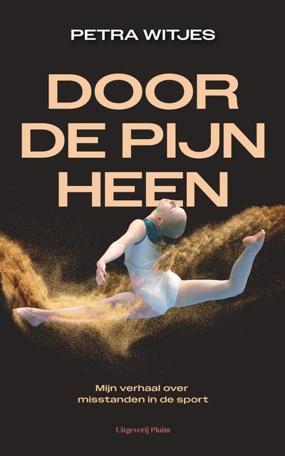 Door de pijn heen: Mijn verhaal over misstanden in de sport – omslag van het luisterboek van Petra Witjes
