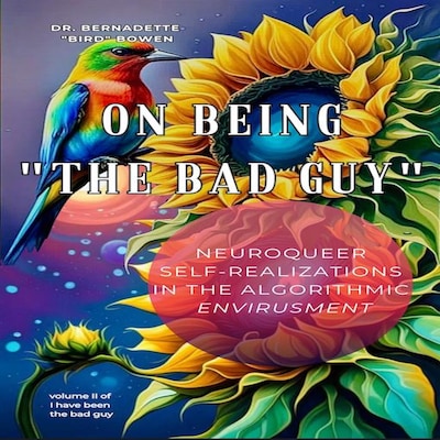 On being "the bad guy" – omslag till ljudboken av Dr. Bernadette Bowen