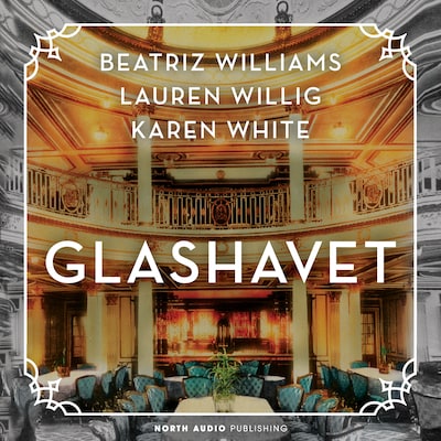 Glashavet – omslag til lydbogen af Karen White, Beatriz Williams, Lauren Willig