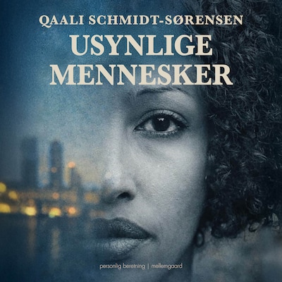 USYNLIGE MENNESKER – omslag til lydbogen af Qaali Schmidt-Sørensen