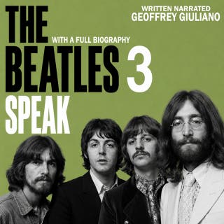 The Beatles Speak 3: With A Full Biography
