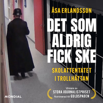 Det som aldrig fick ske : skolattentatet i Trollhättan
