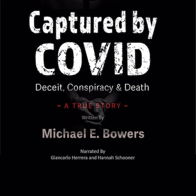 Captured By COVID – omslag til lydbogen af Michael E. Bowers
