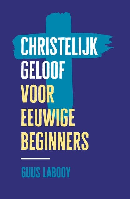 Christelijk geloof voor eeuwige beginners – omslag van het luisterboek van Guus Labooy
